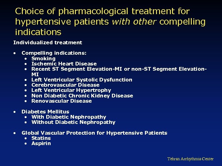 Choice of pharmacological treatment for hypertensive patients with other compelling indications Individualized treatment •