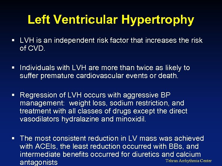 Left Ventricular Hypertrophy § LVH is an independent risk factor that increases the risk