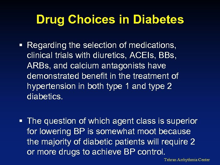 Drug Choices in Diabetes § Regarding the selection of medications, clinical trials with diuretics,