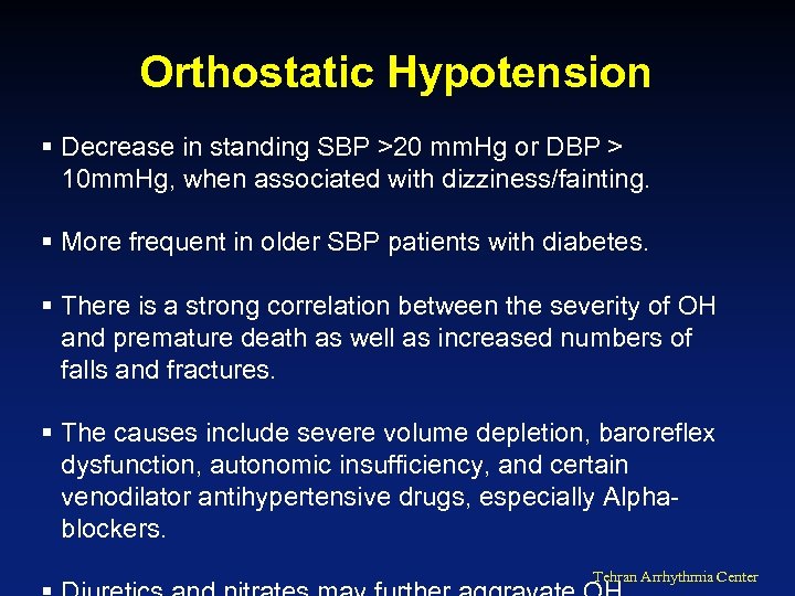 Orthostatic Hypotension § Decrease in standing SBP >20 mm. Hg or DBP > 10