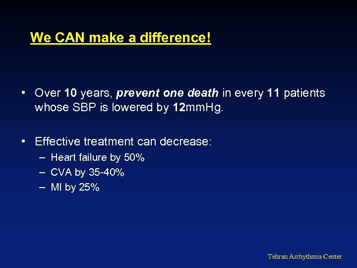 We CAN make a difference! • Over 10 years, prevent one death in every