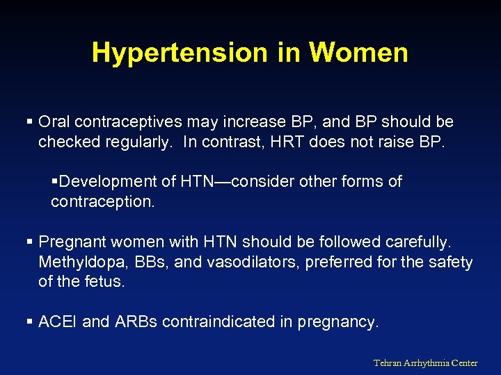 Hypertension in Women § Oral contraceptives may increase BP, and BP should be checked