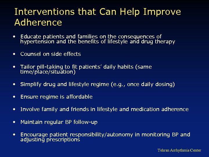 Interventions that Can Help Improve Adherence • Educate patients and families on the consequences