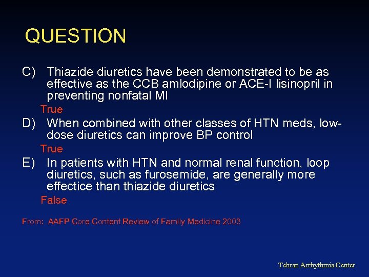 QUESTION C) Thiazide diuretics have been demonstrated to be as effective as the CCB