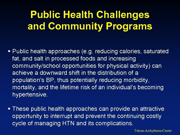 Public Health Challenges and Community Programs § Public health approaches (e. g. reducing calories,