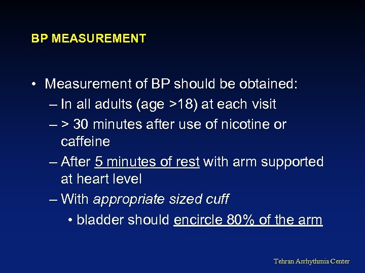 BP MEASUREMENT • Measurement of BP should be obtained: – In all adults (age