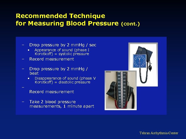 Recommended Technique for Measuring Blood Pressure – (cont. ) Drop pressure by 2 mm.