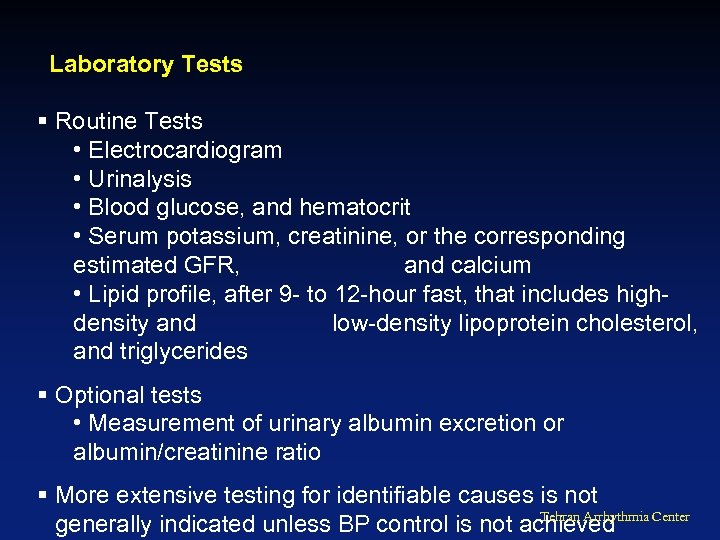 Laboratory Tests § Routine Tests • Electrocardiogram • Urinalysis • Blood glucose, and hematocrit