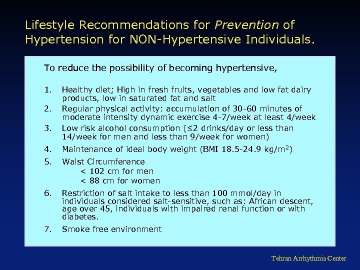 Lifestyle Recommendations for Prevention of Hypertension for NON-Hypertensive Individuals. To reduce the possibility of