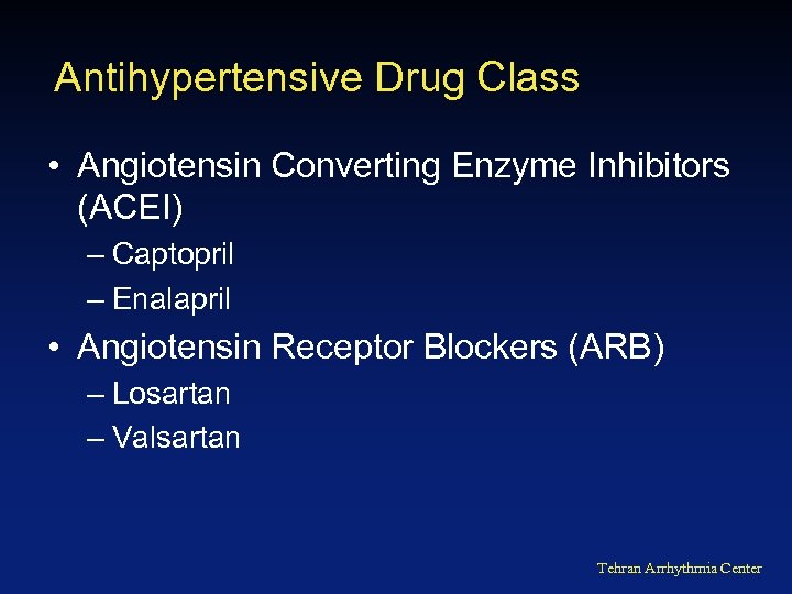 Antihypertensive Drug Class • Angiotensin Converting Enzyme Inhibitors (ACEI) – Captopril – Enalapril •