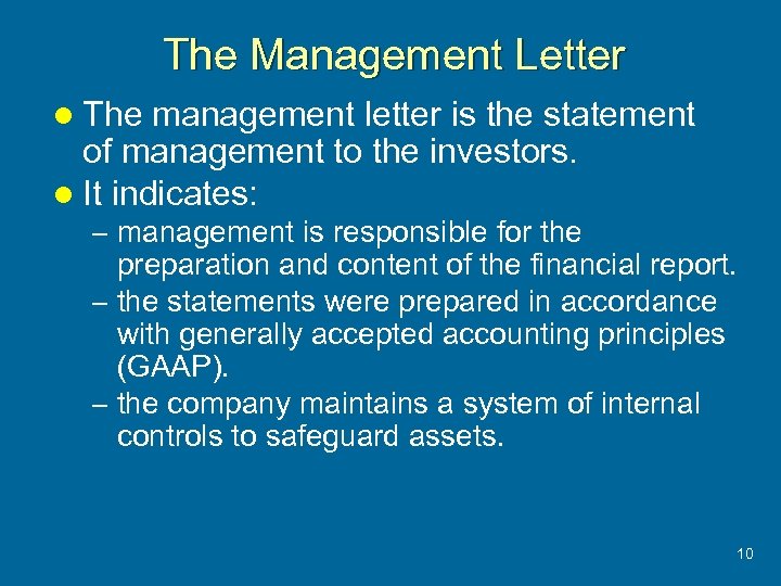 The Management Letter l The management letter is the statement of management to the
