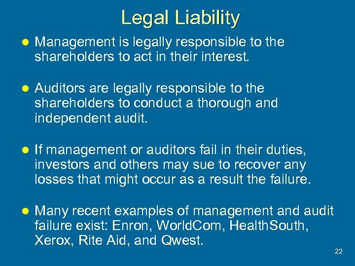 Legal Liability l Management is legally responsible to the shareholders to act in their