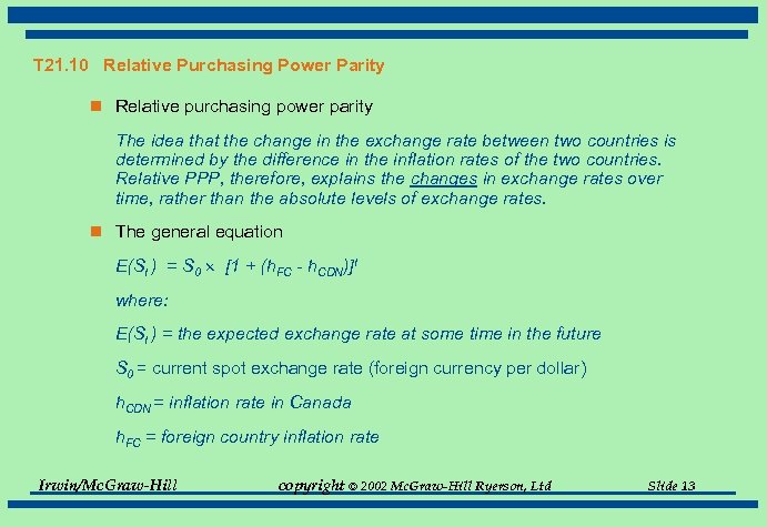 T 21. 10 Relative Purchasing Power Parity n Relative purchasing power parity The idea