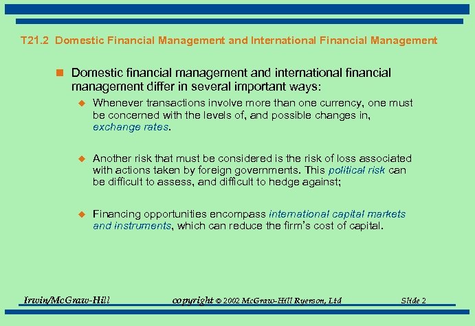 T 21. 2 Domestic Financial Management and International Financial Management n Domestic financial management