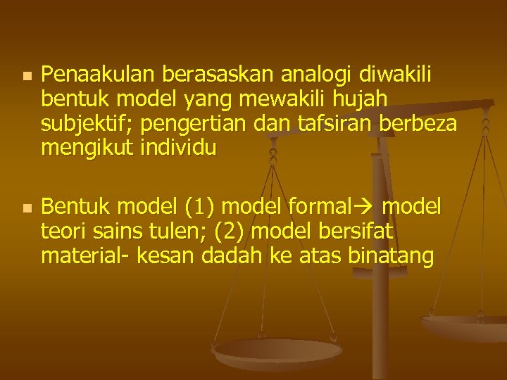 n n Penaakulan berasaskan analogi diwakili bentuk model yang mewakili hujah subjektif; pengertian dan