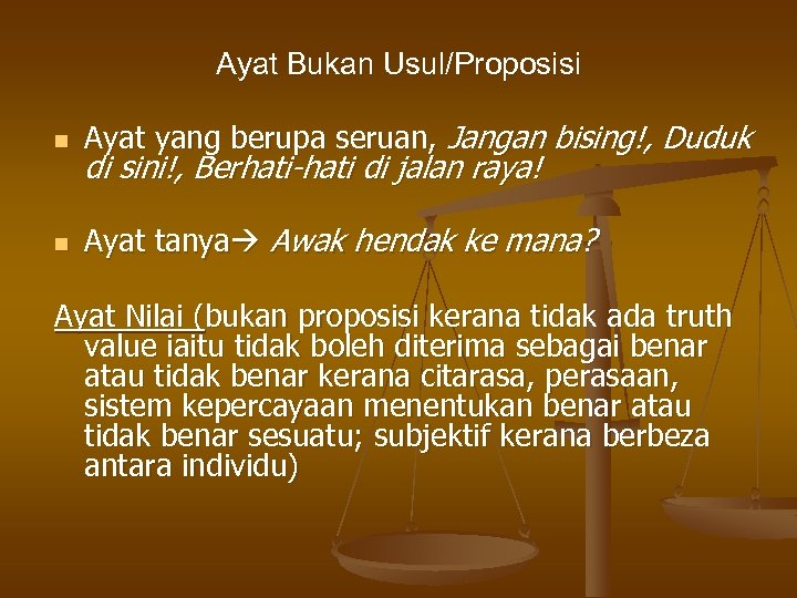 Ayat Bukan Usul/Proposisi n Ayat yang berupa seruan, Jangan bising!, Duduk n Ayat tanya