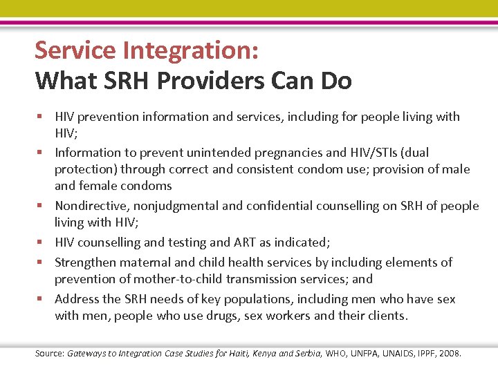 Service Integration: What SRH Providers Can Do § HIV prevention information and services, including