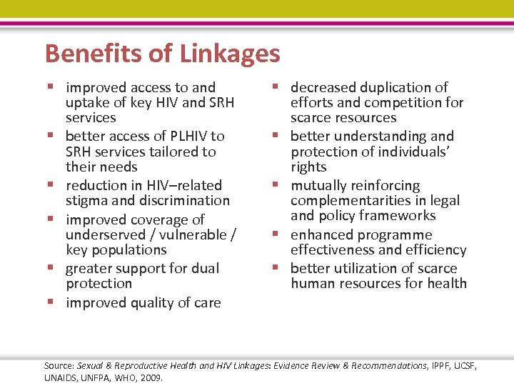 Benefits of Linkages § improved access to and uptake of key HIV and SRH