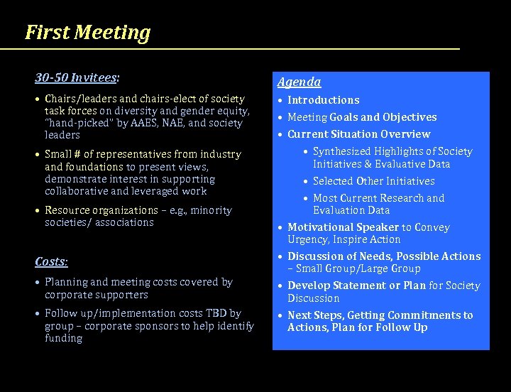 First Meeting 30 -50 Invitees: Agenda • Chairs/leaders and chairs-elect of society task forces