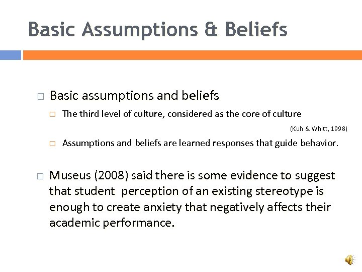 Basic Assumptions & Beliefs Basic assumptions and beliefs The third level of culture, considered