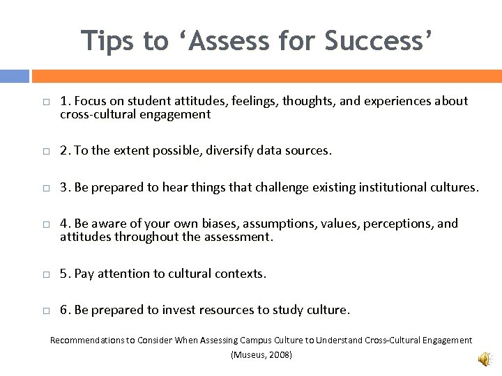 Tips to ‘Assess for Success’ 1. Focus on student attitudes, feelings, thoughts, and experiences