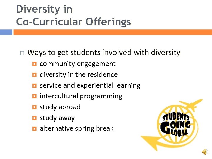 Diversity in Co-Curricular Offerings Ways to get students involved with diversity community engagement diversity