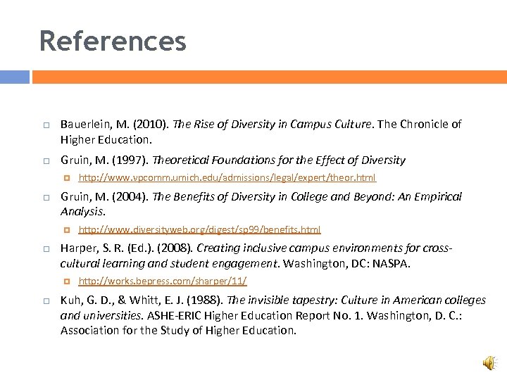 References Bauerlein, M. (2010). The Rise of Diversity in Campus Culture. The Chronicle of