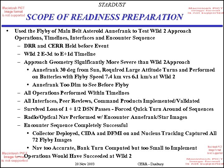 STARDUST SCOPE OF READINESS PREPARATION • Used the Flyby of Main Belt Asteroid Annefrank
