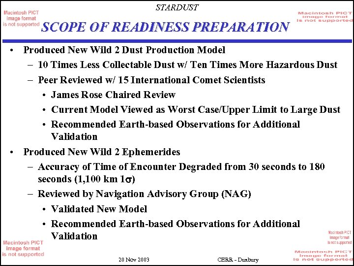 STARDUST SCOPE OF READINESS PREPARATION • Produced New Wild 2 Dust Production Model –
