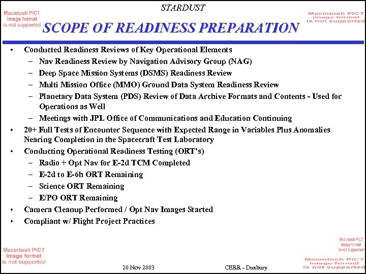 STARDUST SCOPE OF READINESS PREPARATION • • • Conducted Readiness Reviews of Key Operational