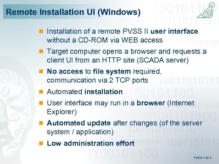 Remote Installation UI (Windows) n Installation of a remote PVSS II user interface without