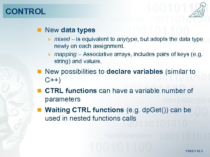 CONTROL n New data types » mixed – is equivalent to anytype, but adopts