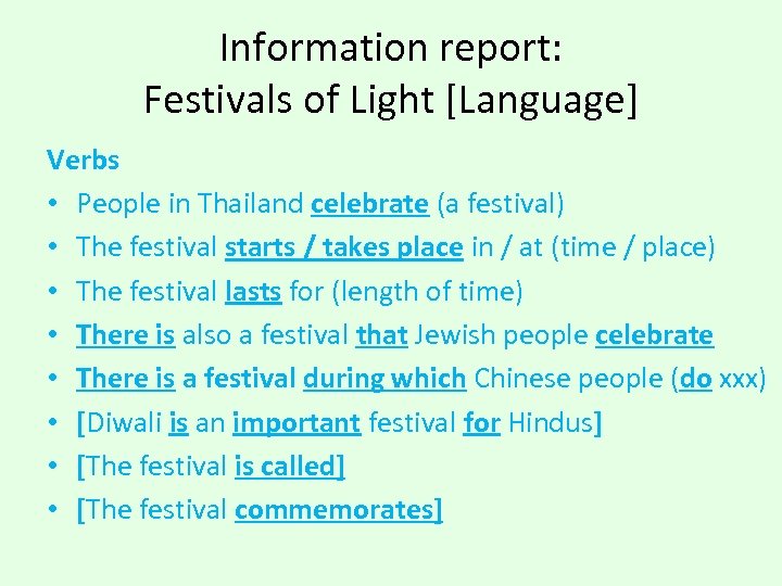 Information report: Festivals of Light [Language] Verbs • People in Thailand celebrate (a festival)