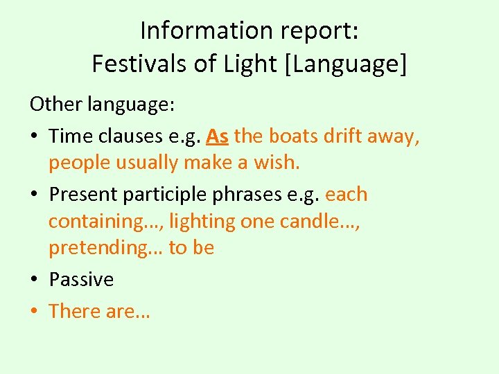 Information report: Festivals of Light [Language] Other language: • Time clauses e. g. As