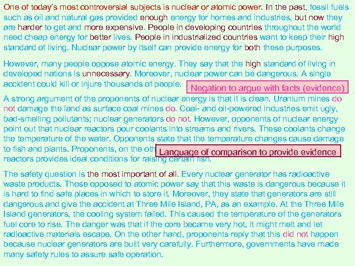 One of today’s most controversial subjects is nuclear or atomic power. In the past,