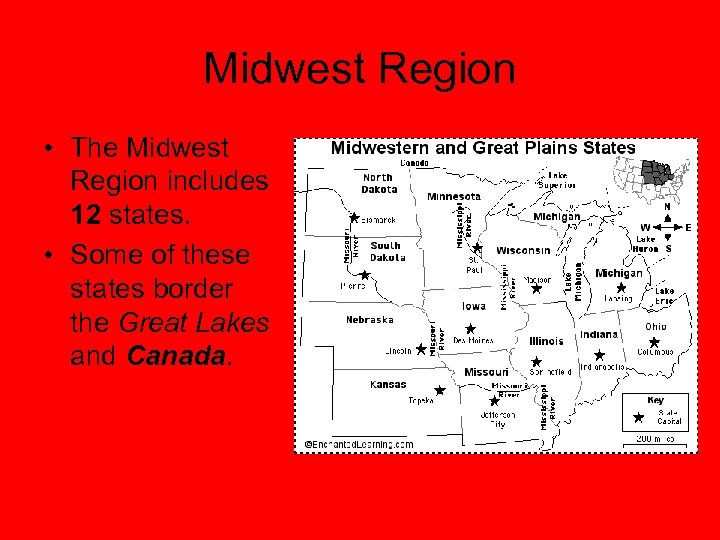 Midwest Region • The Midwest Region includes 12 states. • Some of these states