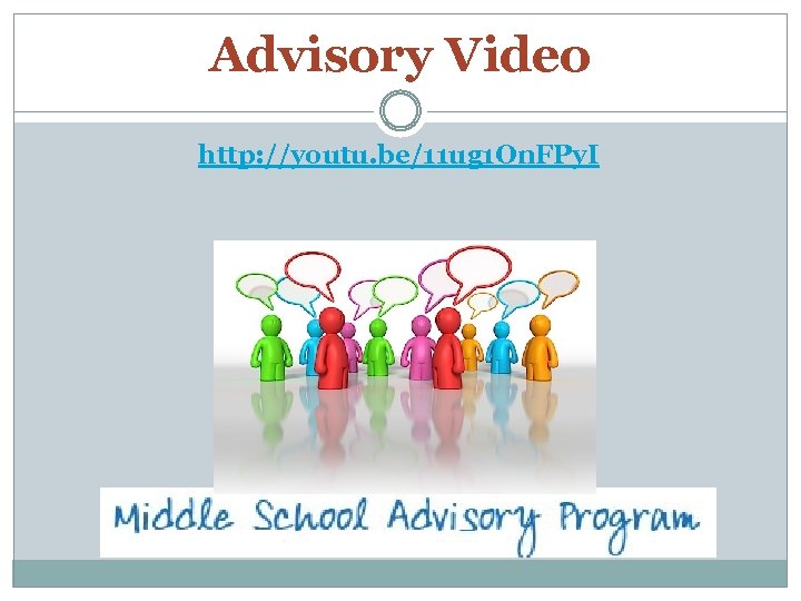 Advisory Video http: //youtu. be/11 ug 1 On. FPy. I 