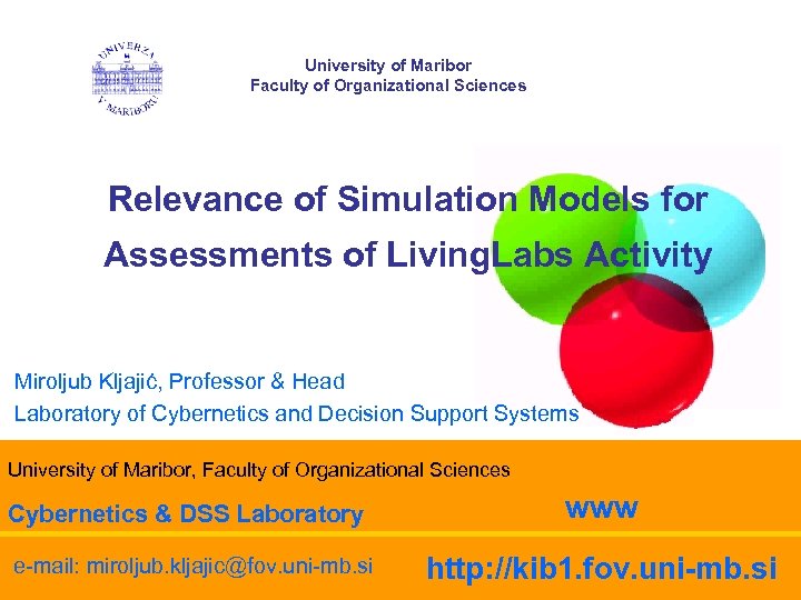 University of Maribor Faculty of Organizational Sciences Relevance of Simulation Models for Assessments of