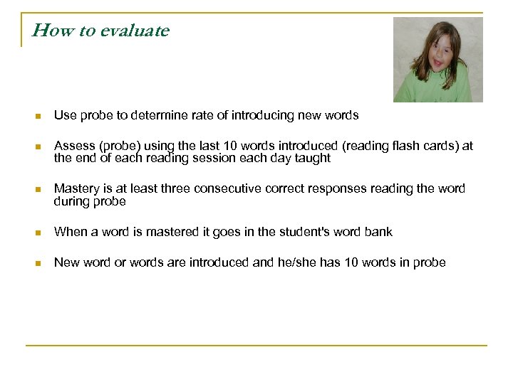 How to evaluate n Use probe to determine rate of introducing new words n