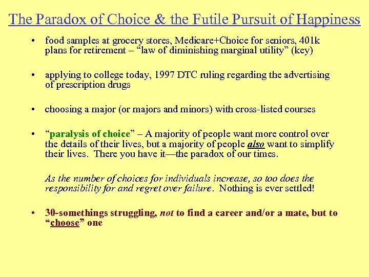The Paradox of Choice & the Futile Pursuit of Happiness • food samples at