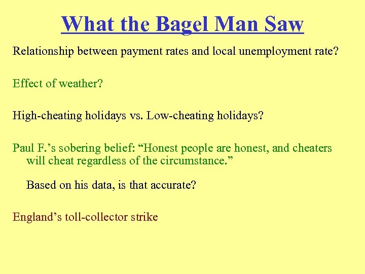 What the Bagel Man Saw Relationship between payment rates and local unemployment rate? Effect