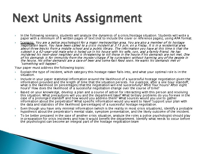 Next Units Assignment In the following scenario, students will analyze the dynamics of a