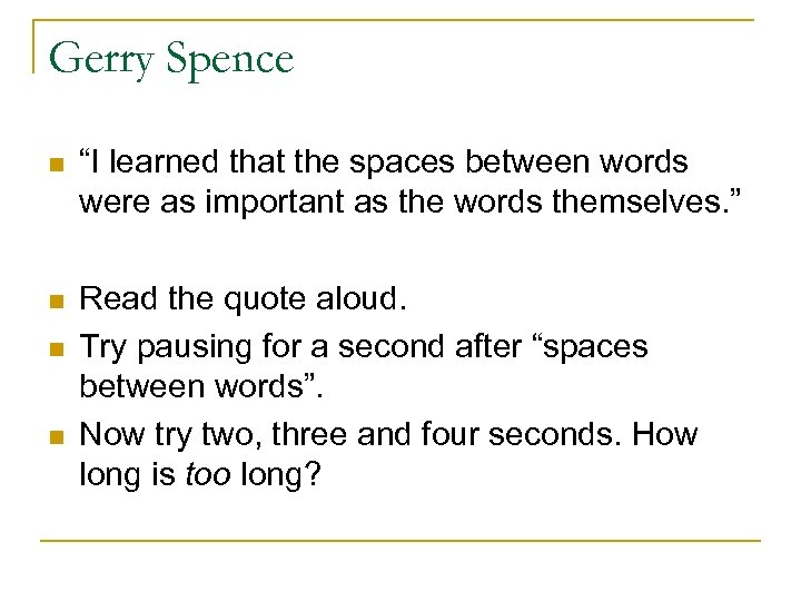 Gerry Spence n “I learned that the spaces between words were as important as