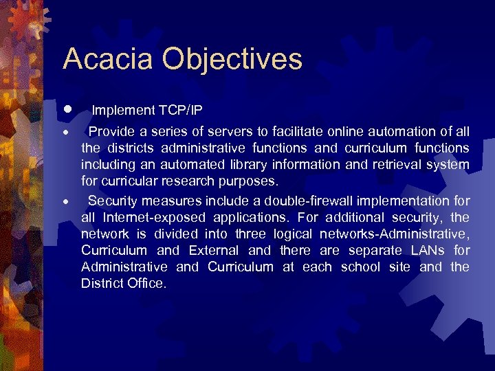 Acacia Objectives · Implement TCP/IP · Provide a series of servers to facilitate online