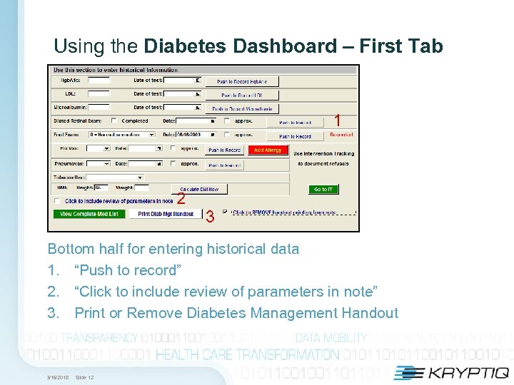 Using the Diabetes Dashboard – First Tab Bottom half for entering historical data 1.