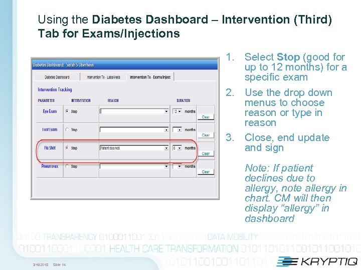 Using the Diabetes Dashboard – Intervention (Third) Tab for Exams/Injections 1. Select Stop (good