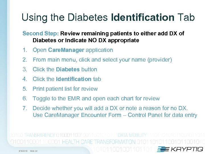 Using the Diabetes Identification Tab Second Step: Review remaining patients to either add DX