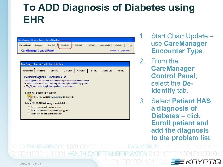 To ADD Diagnosis of Diabetes using EHR 1. Start Chart Update – use Care.