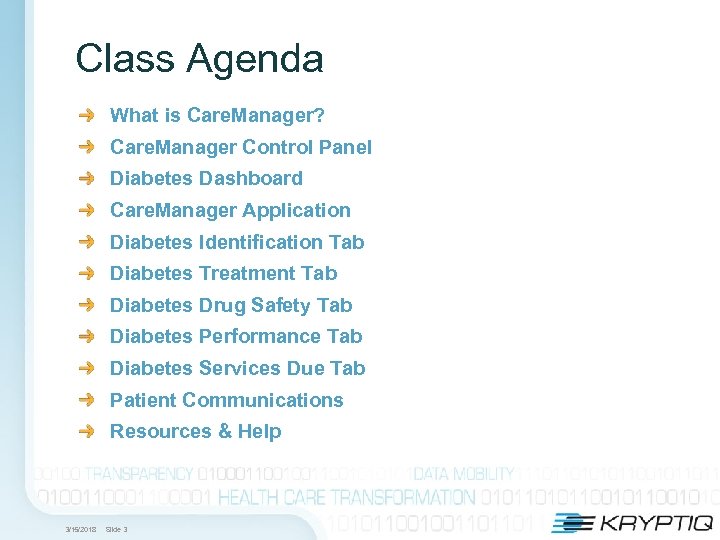 Class Agenda What is Care. Manager? Care. Manager Control Panel Diabetes Dashboard Care. Manager