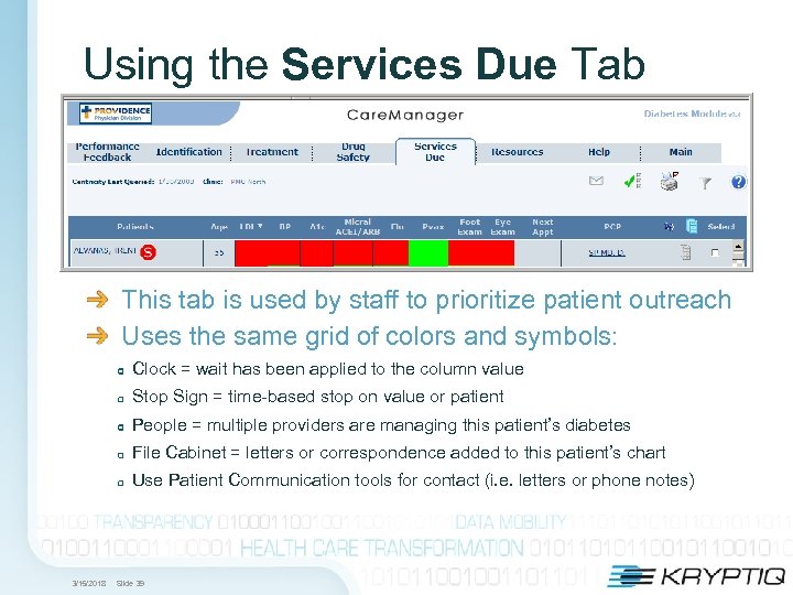 Using the Services Due Tab This tab is used by staff to prioritize patient